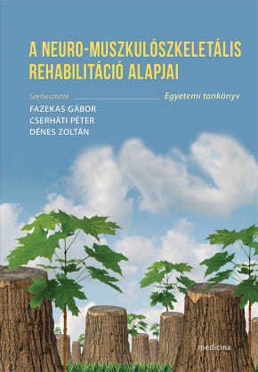 A neuro-muszkulószkeletális rehabilitáció alapjai 2899 A neuro-muszkulószkeletális rehabilitáció alapjai 2899